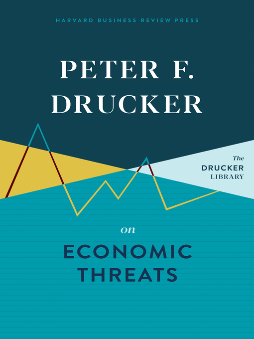 Title details for Peter F. Drucker on Economic Threats by Peter F. Drucker - Available